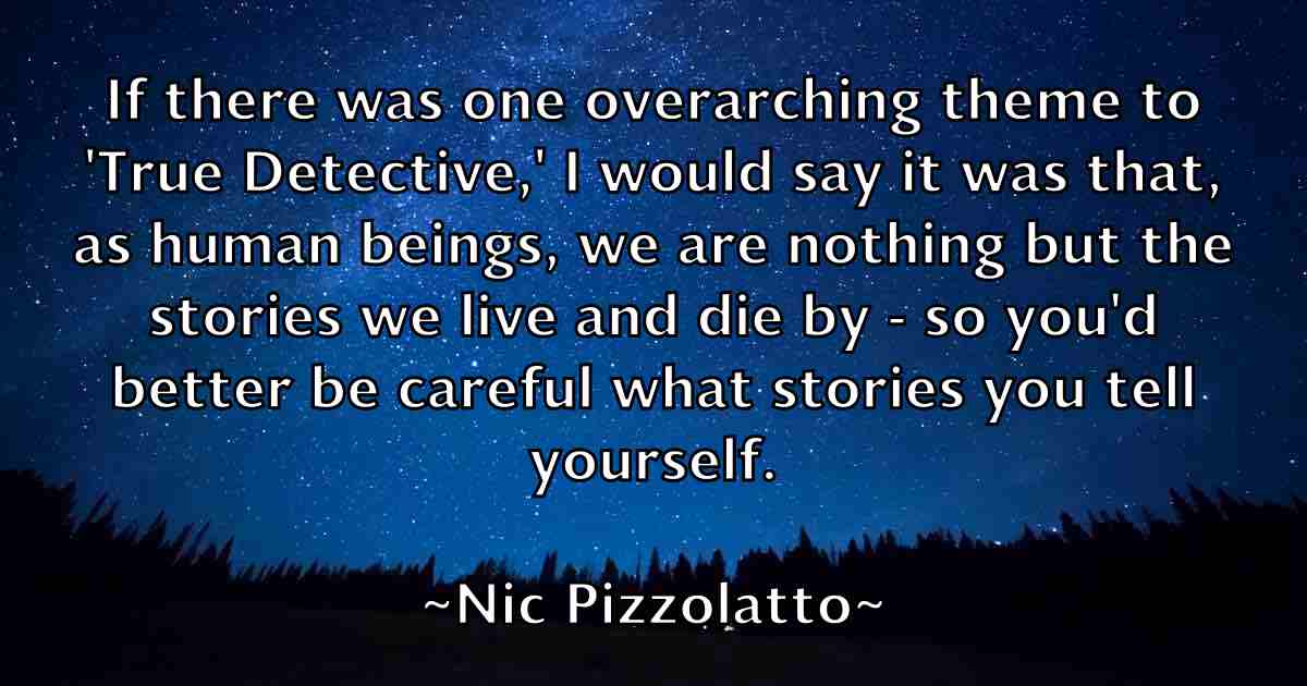 /images/quoteimage/nic-pizzolatto-fb-615203.jpg