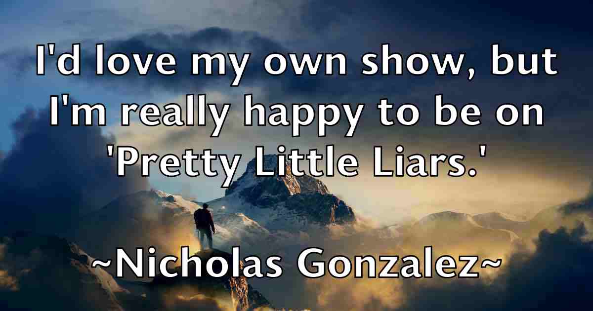 /images/quoteimage/nicholas-gonzalez-fb-615429.jpg
