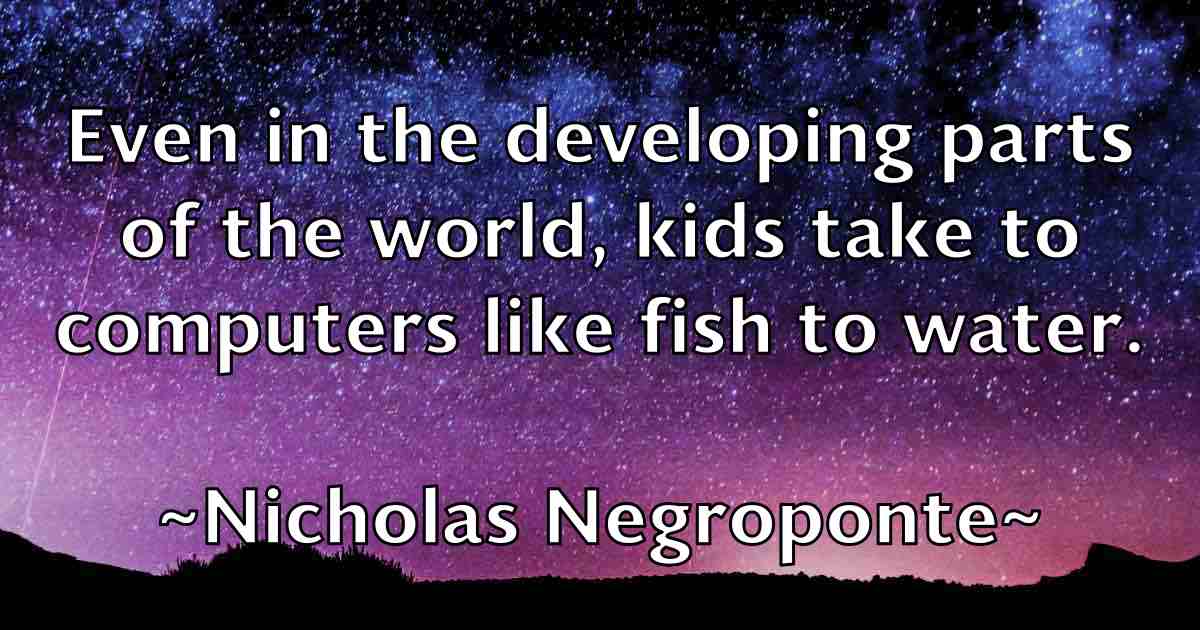 /images/quoteimage/nicholas-negroponte-fb-615729.jpg