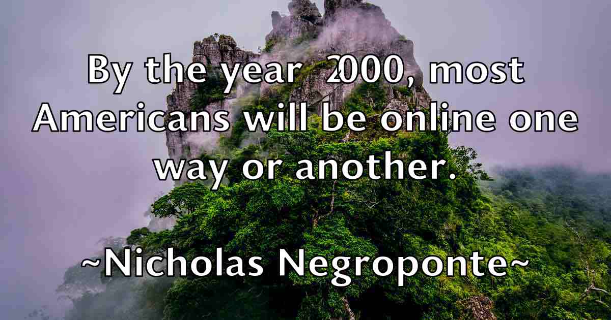 /images/quoteimage/nicholas-negroponte-fb-615739.jpg