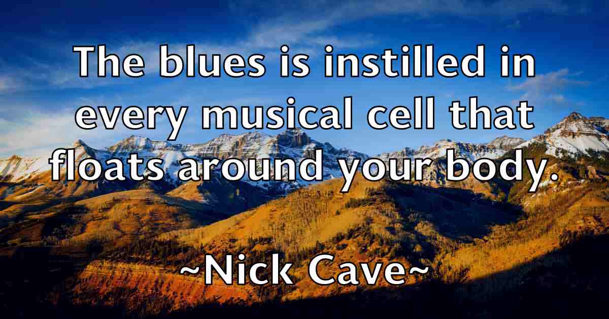 /images/quoteimage/nick-cave-fb-616076.jpg