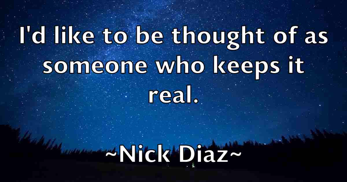 /images/quoteimage/nick-diaz-fb-616395.jpg