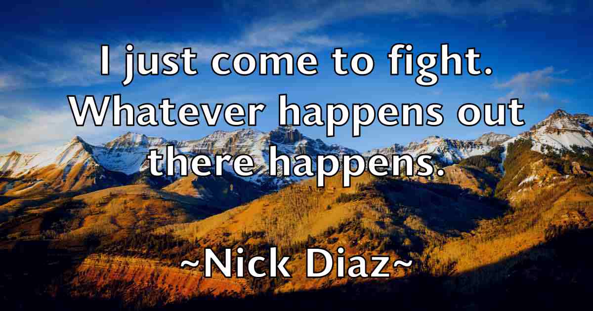 /images/quoteimage/nick-diaz-fb-616397.jpg