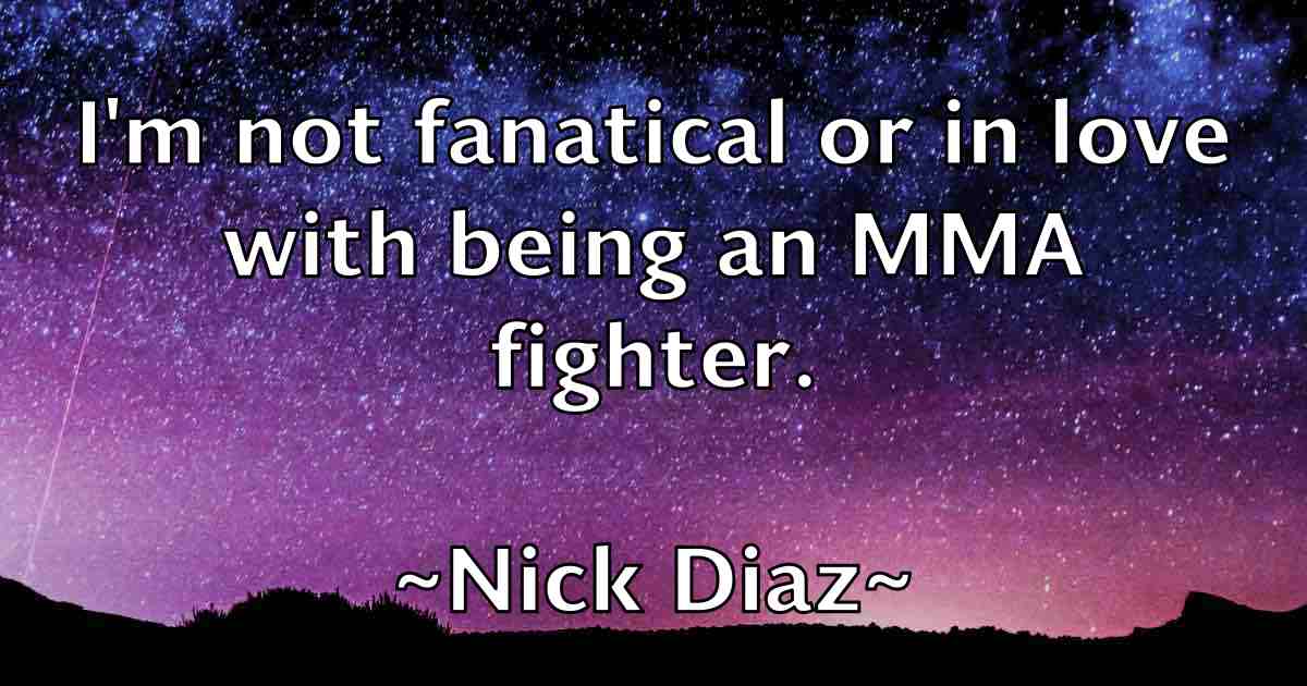 /images/quoteimage/nick-diaz-fb-616469.jpg