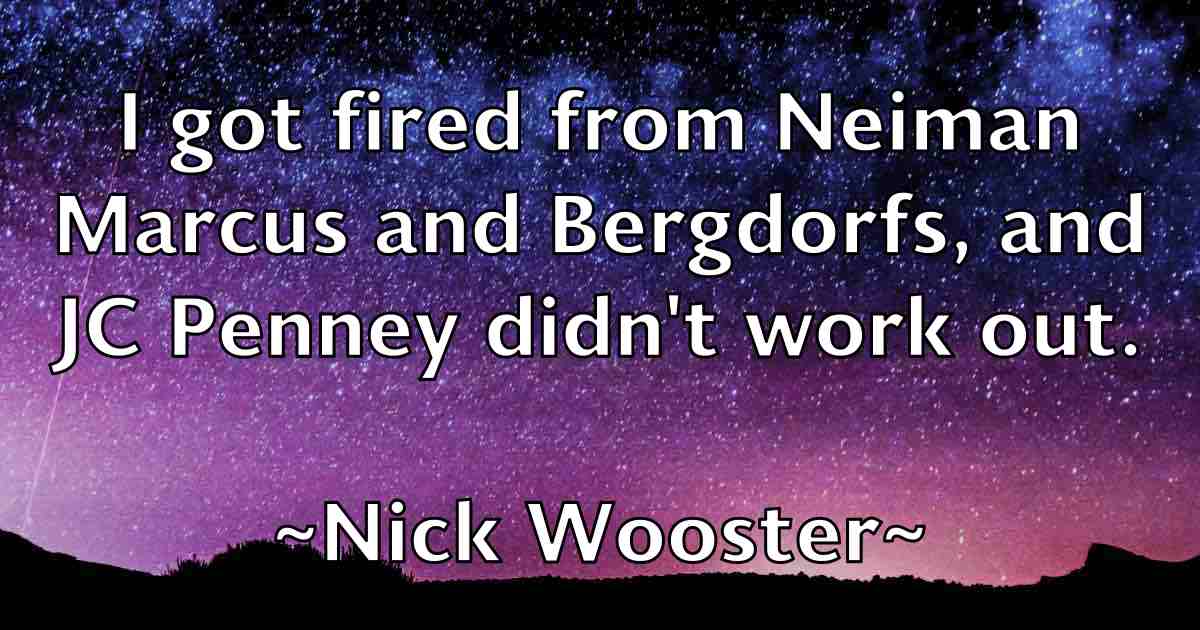 /images/quoteimage/nick-wooster-fb-617955.jpg