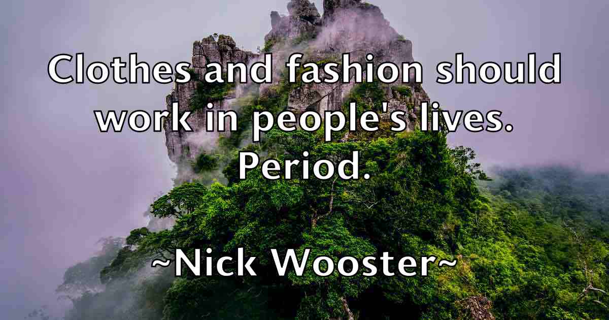 /images/quoteimage/nick-wooster-fb-617959.jpg