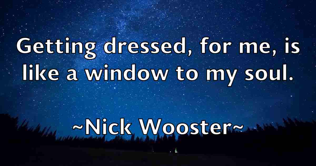 /images/quoteimage/nick-wooster-fb-617961.jpg