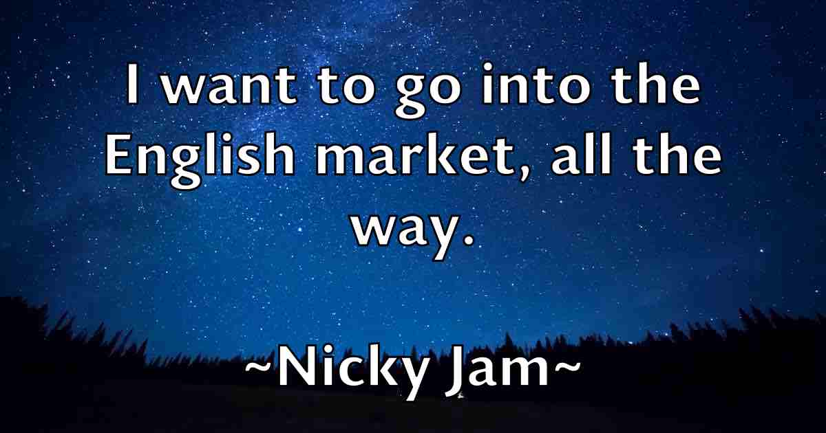 /images/quoteimage/nicky-jam-fb-618266.jpg