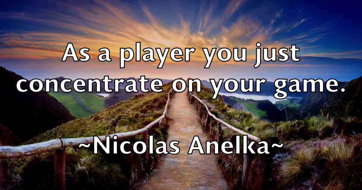 /images/quoteimage/nicolas-anelka-fb-619060.jpg