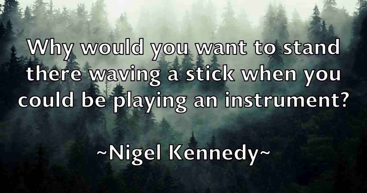 /images/quoteimage/nigel-kennedy-fb-620647.jpg