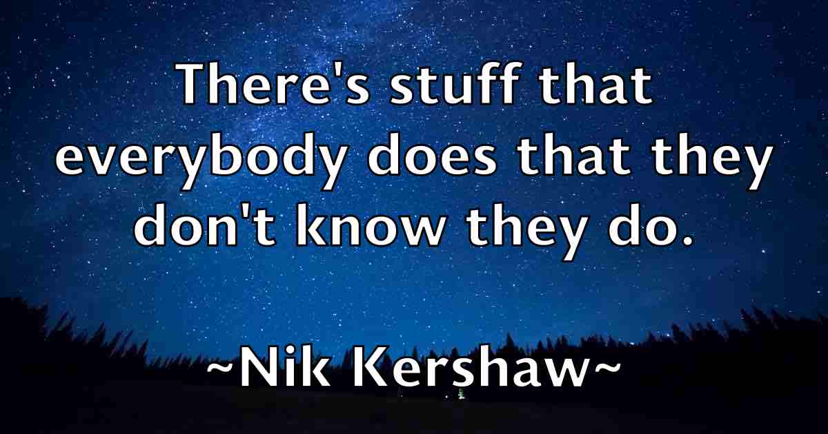 /images/quoteimage/nik-kershaw-fb-620909.jpg