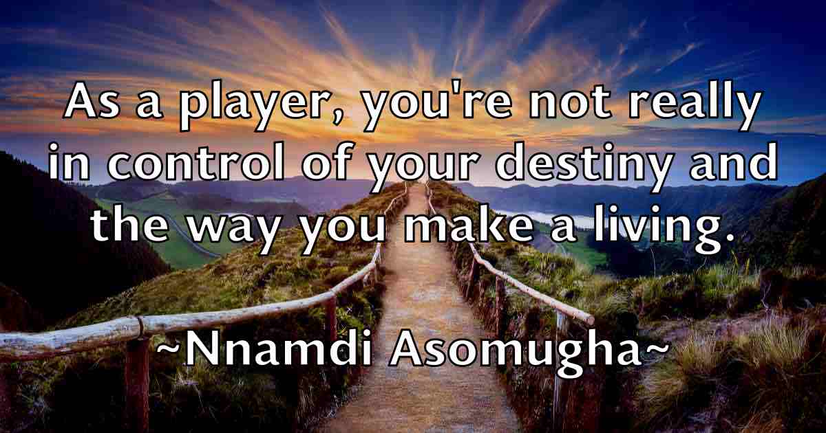 /images/quoteimage/nnamdi-asomugha-fb-623882.jpg