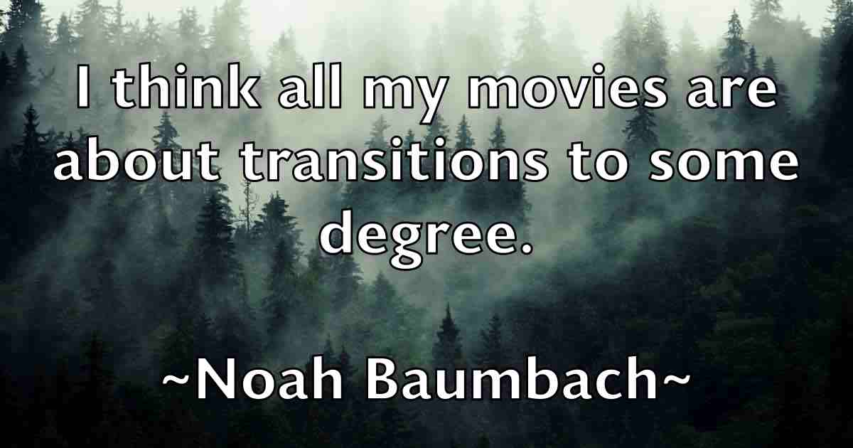 /images/quoteimage/noah-baumbach-fb-624132.jpg