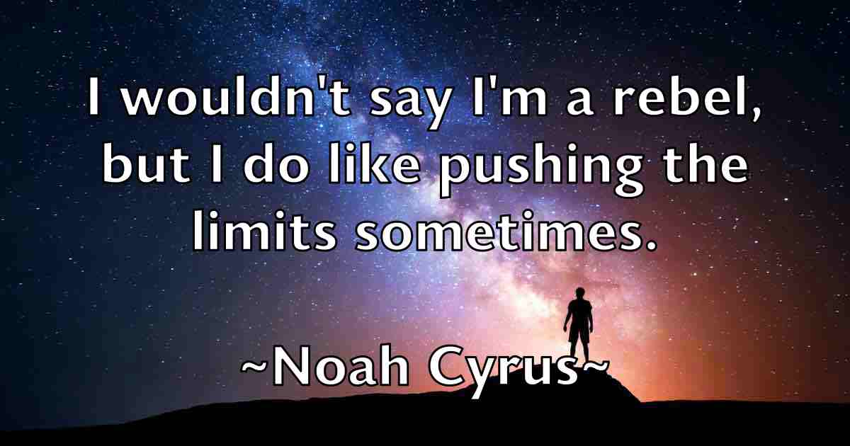 /images/quoteimage/noah-cyrus-fb-624273.jpg