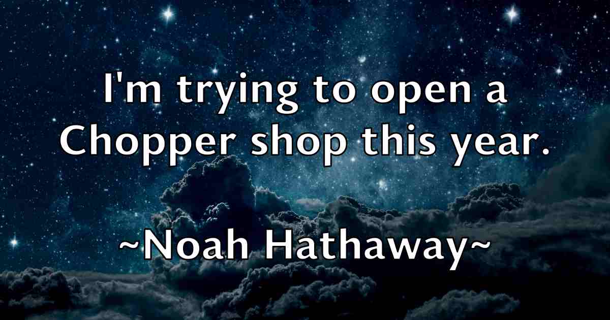 /images/quoteimage/noah-hathaway-fb-624423.jpg