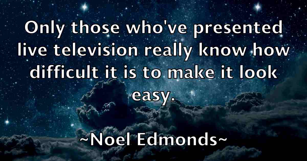 /images/quoteimage/noel-edmonds-fb-625247.jpg
