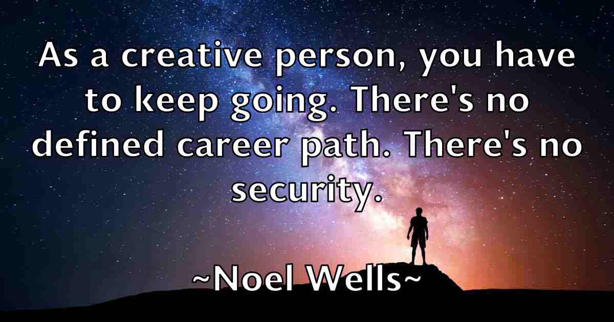 /images/quoteimage/noel-wells-fb-625527.jpg