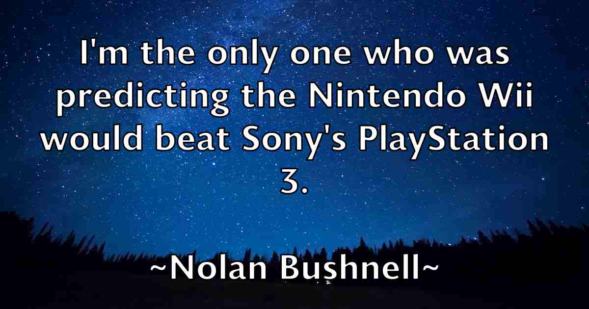 /images/quoteimage/nolan-bushnell-fb-625677.jpg
