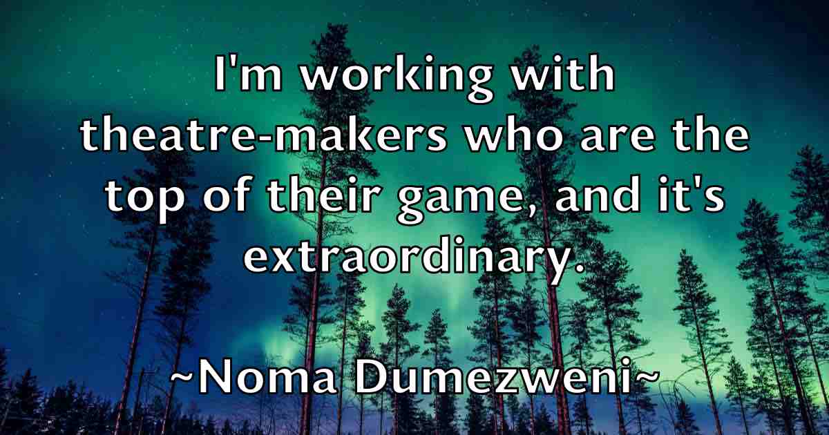 /images/quoteimage/noma-dumezweni-fb-625799.jpg