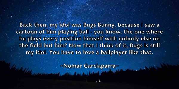 /images/quoteimage/nomar-garciaparra-625813.jpg