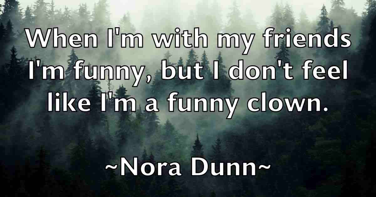/images/quoteimage/nora-dunn-fb-625889.jpg