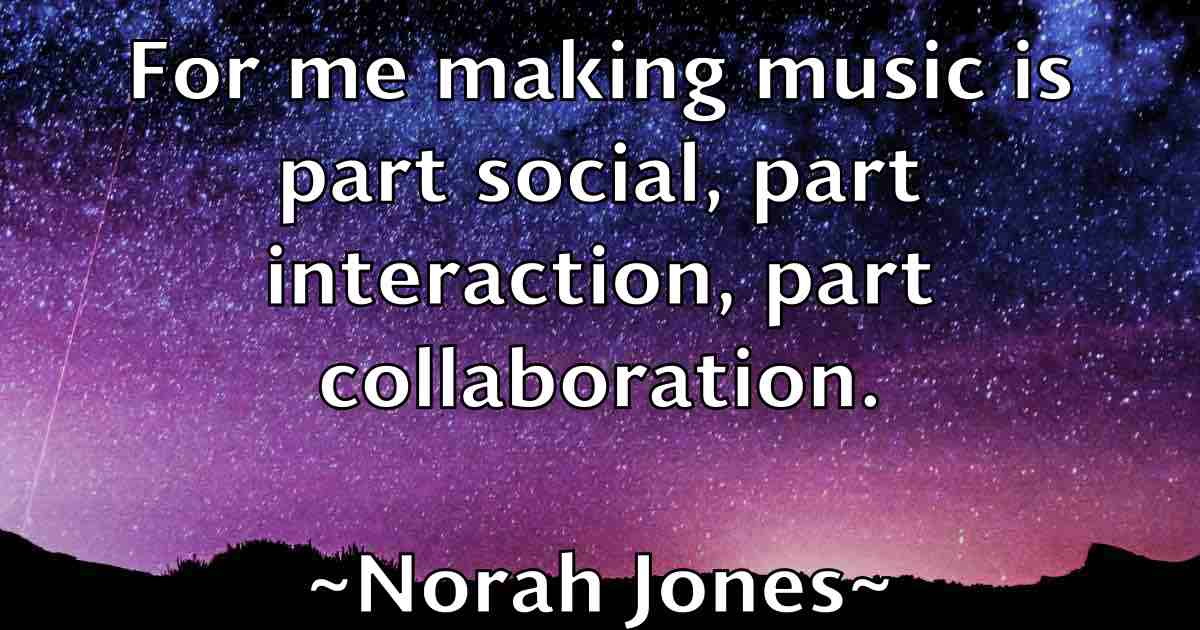/images/quoteimage/norah-jones-fb-626068.jpg