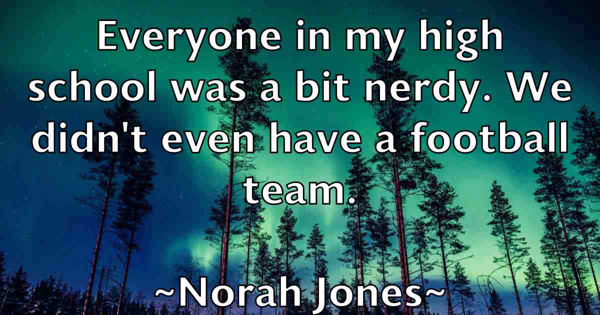 /images/quoteimage/norah-jones-fb-626073.jpg
