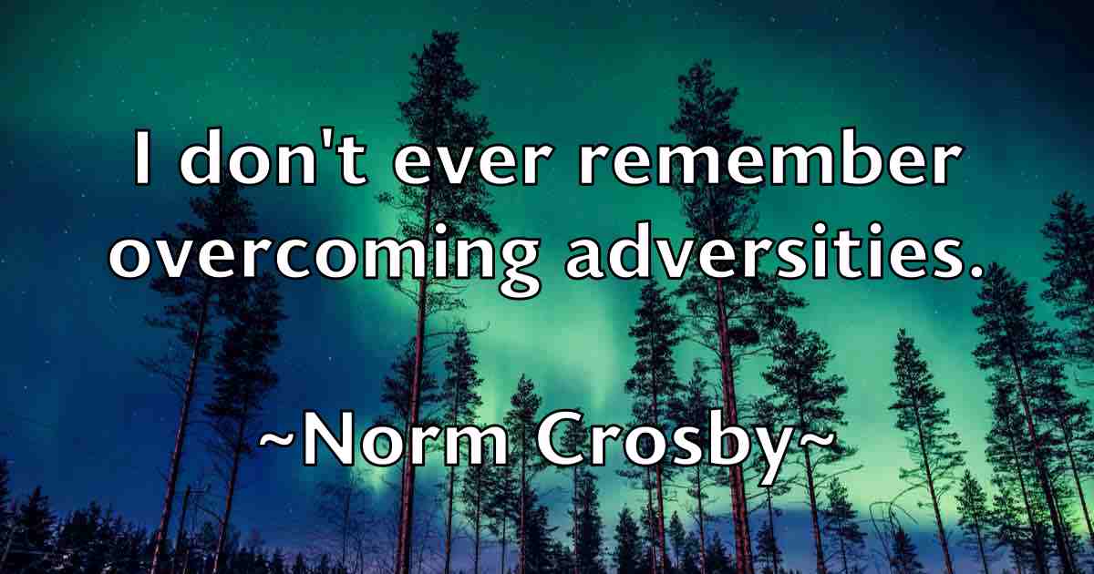 /images/quoteimage/norm-crosby-fb-626314.jpg