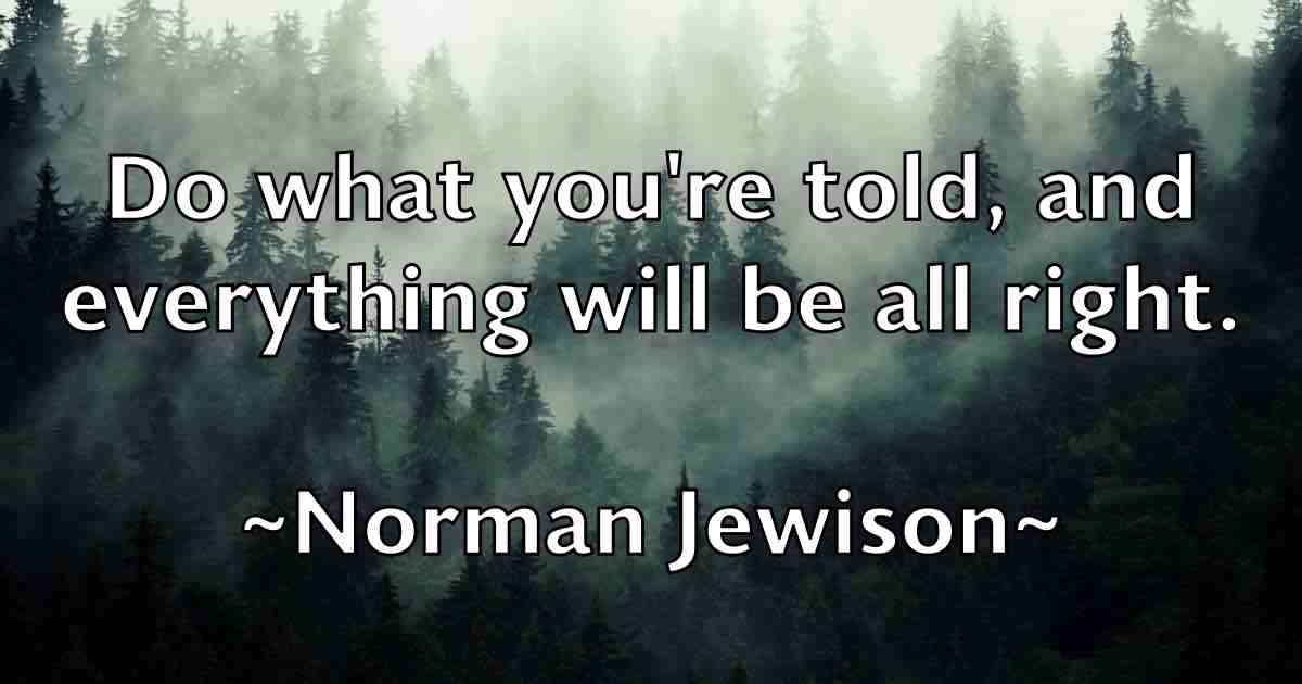 /images/quoteimage/norman-jewison-fb-626783.jpg