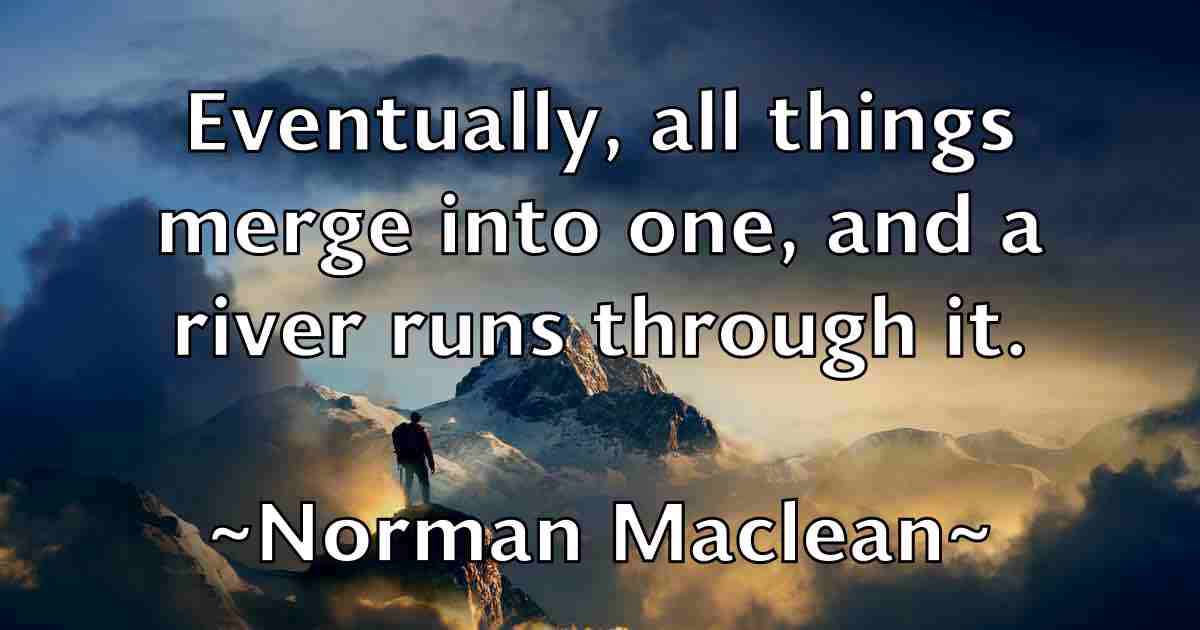 /images/quoteimage/norman-maclean-fb-626946.jpg