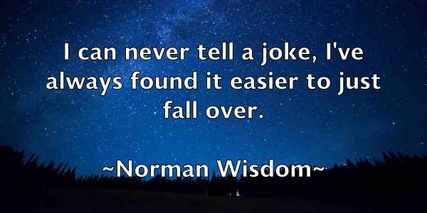 /images/quoteimage/norman-wisdom-627289.jpg