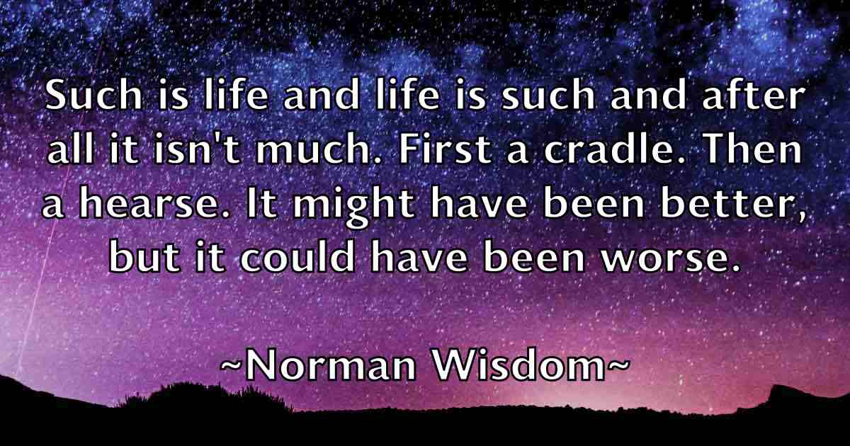 /images/quoteimage/norman-wisdom-fb-627278.jpg