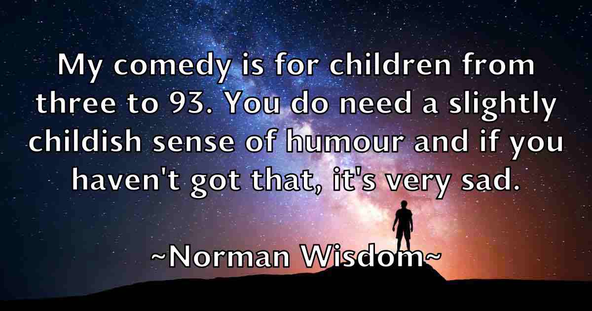 /images/quoteimage/norman-wisdom-fb-627282.jpg
