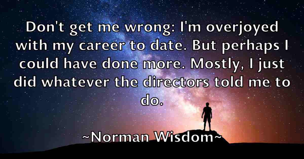 /images/quoteimage/norman-wisdom-fb-627285.jpg