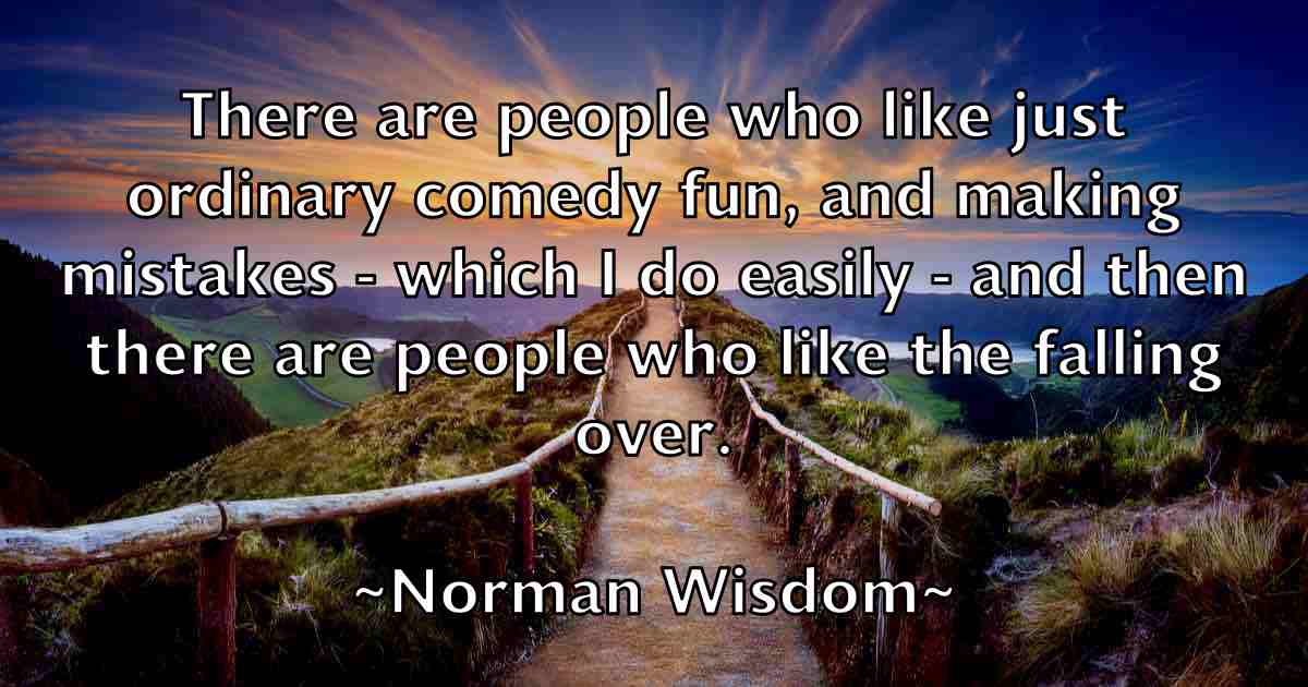 /images/quoteimage/norman-wisdom-fb-627299.jpg