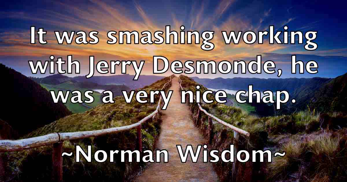 /images/quoteimage/norman-wisdom-fb-627313.jpg