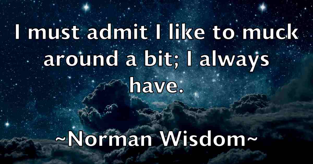 /images/quoteimage/norman-wisdom-fb-627318.jpg