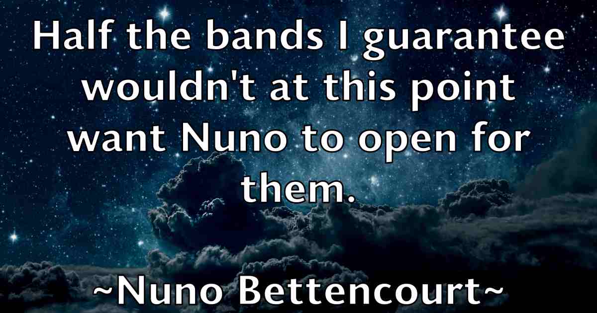 /images/quoteimage/nuno-bettencourt-fb-627655.jpg
