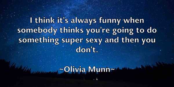 /images/quoteimage/olivia-munn-630104.jpg
