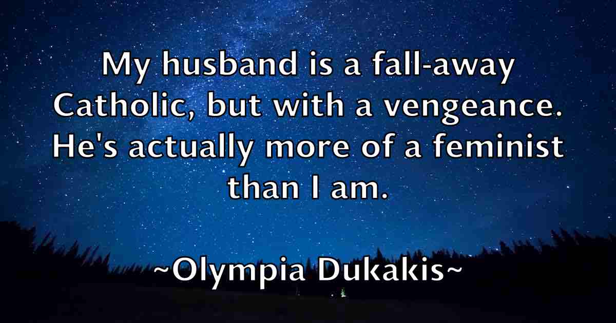 /images/quoteimage/olympia-dukakis-fb-630712.jpg