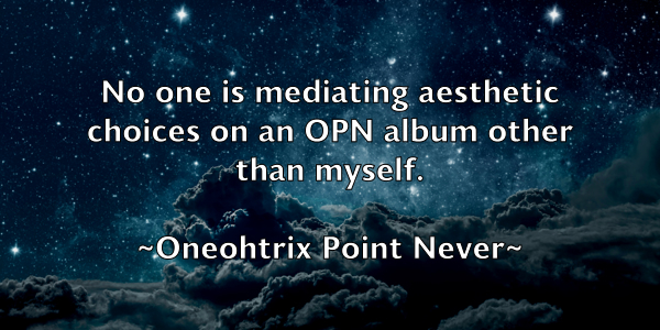 /images/quoteimage/oneohtrix-point-never-631217.jpg