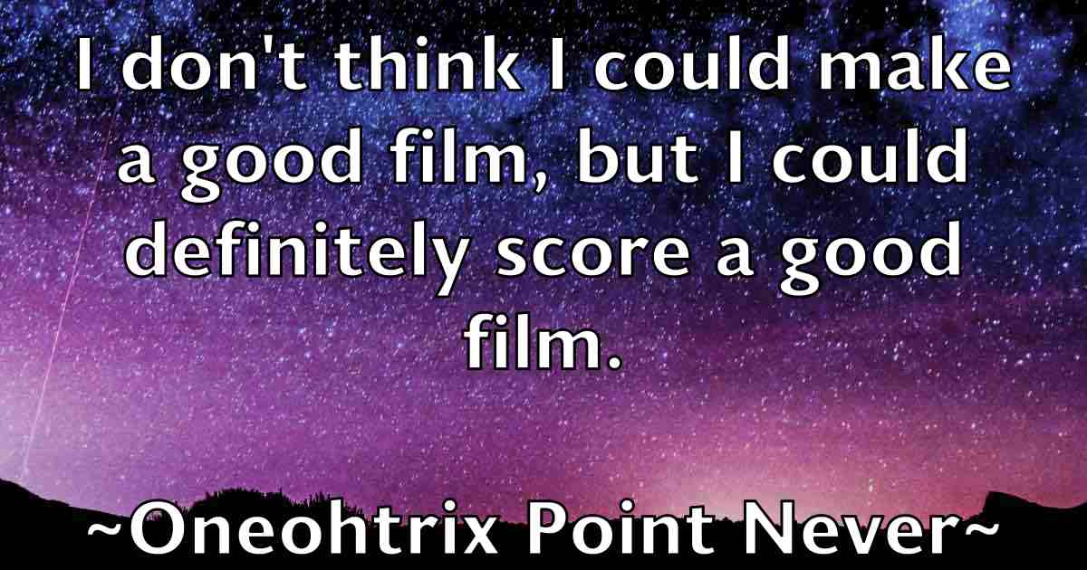 /images/quoteimage/oneohtrix-point-never-fb-631243.jpg