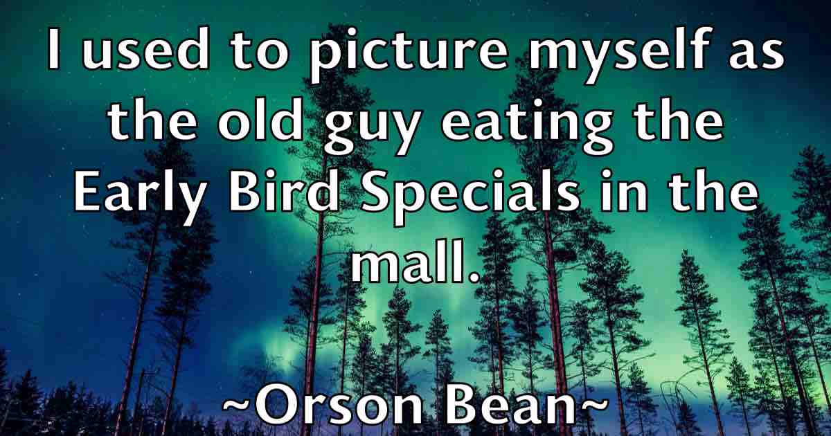 /images/quoteimage/orson-bean-fb-632440.jpg