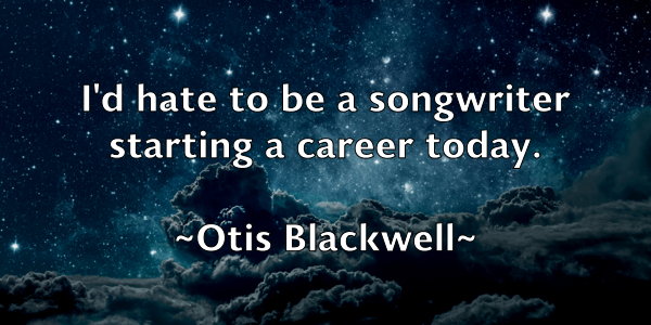 /images/quoteimage/otis-blackwell-633507.jpg