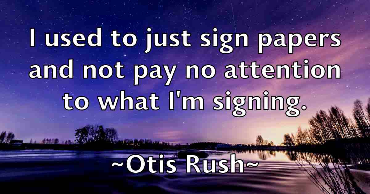 /images/quoteimage/otis-rush-fb-633526.jpg