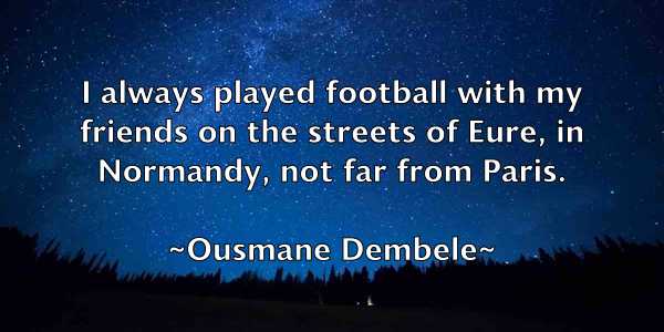 /images/quoteimage/ousmane-dembele-633706.jpg