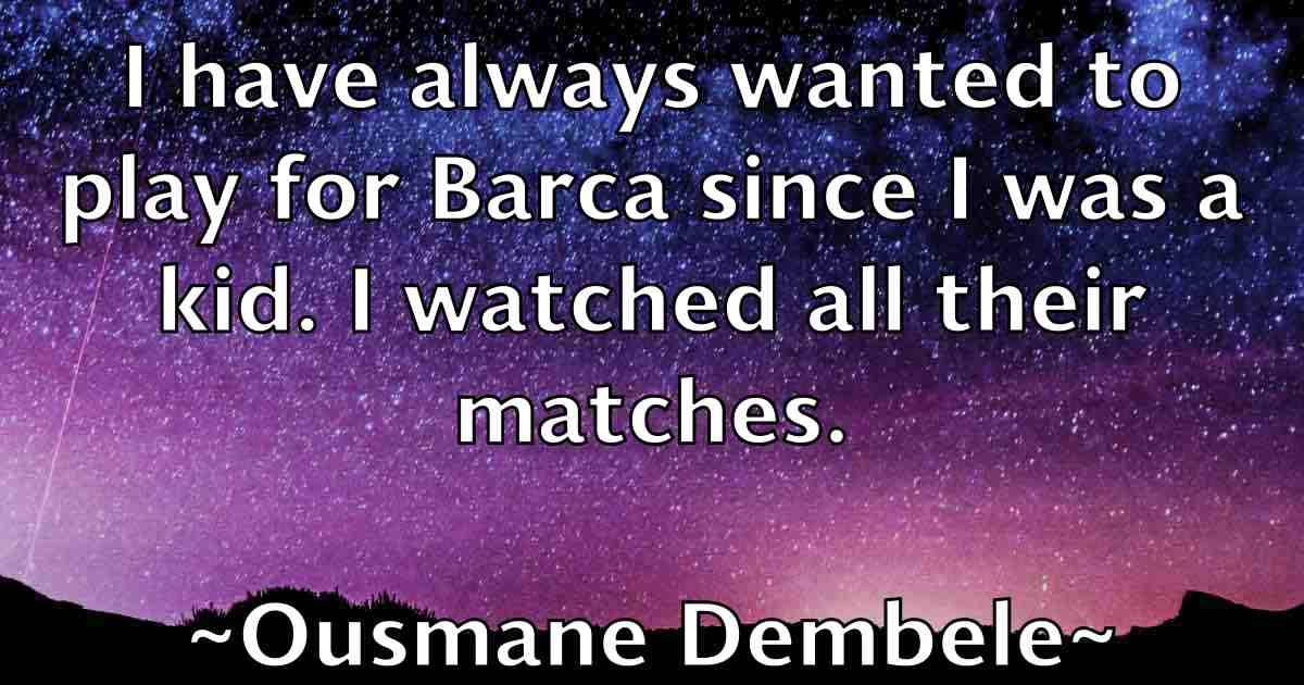 /images/quoteimage/ousmane-dembele-fb-633729.jpg