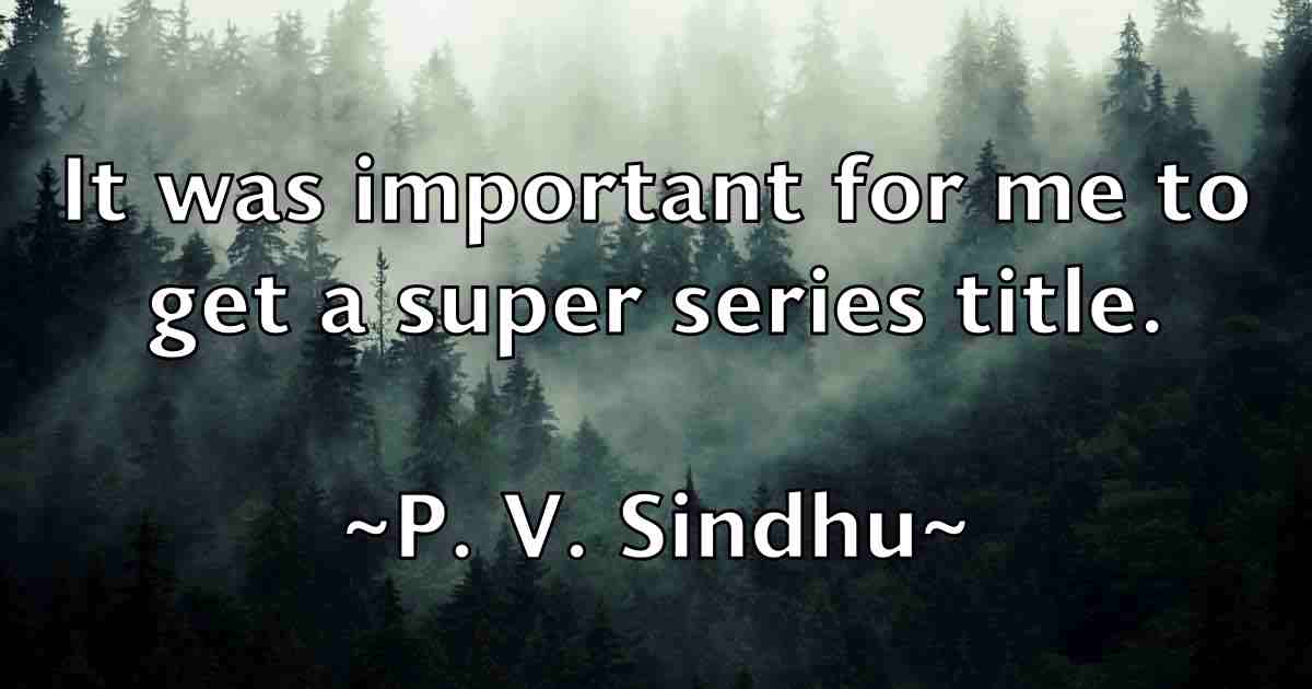 /images/quoteimage/p-v-sindhu-fb-634967.jpg