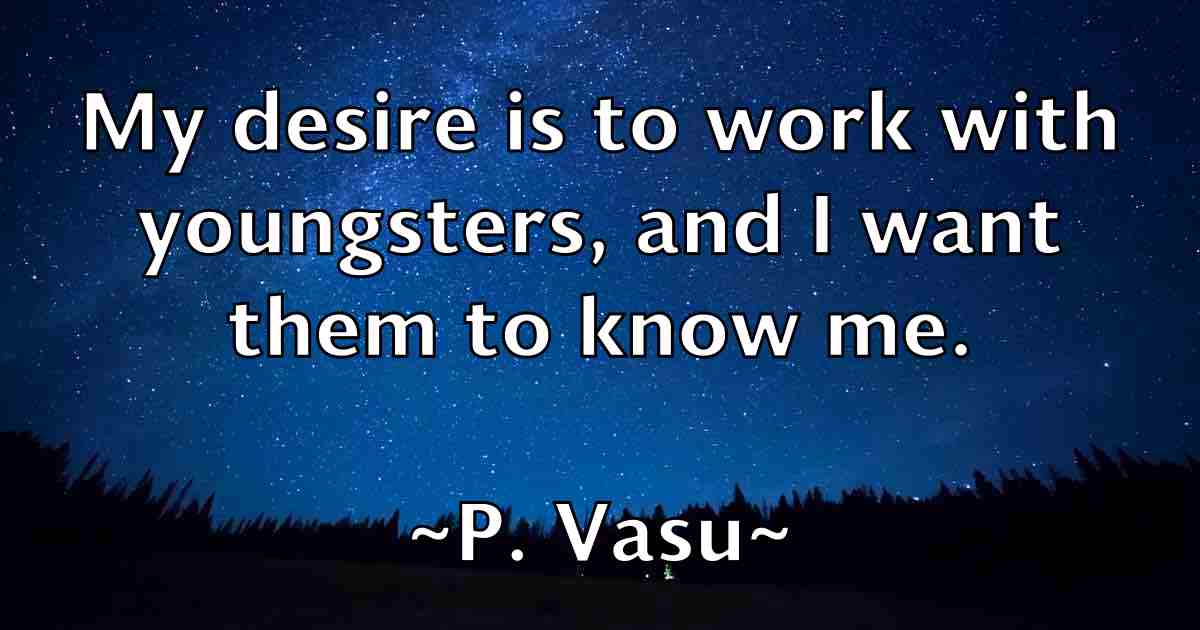 /images/quoteimage/p-vasu-fb-635058.jpg
