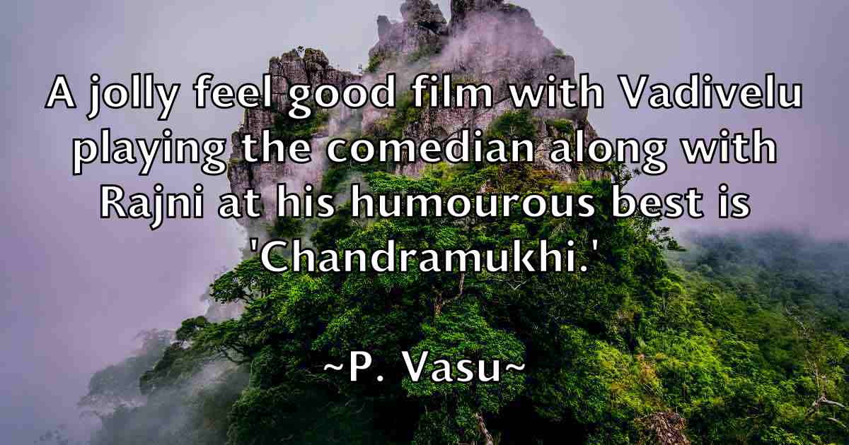 /images/quoteimage/p-vasu-fb-635059.jpg